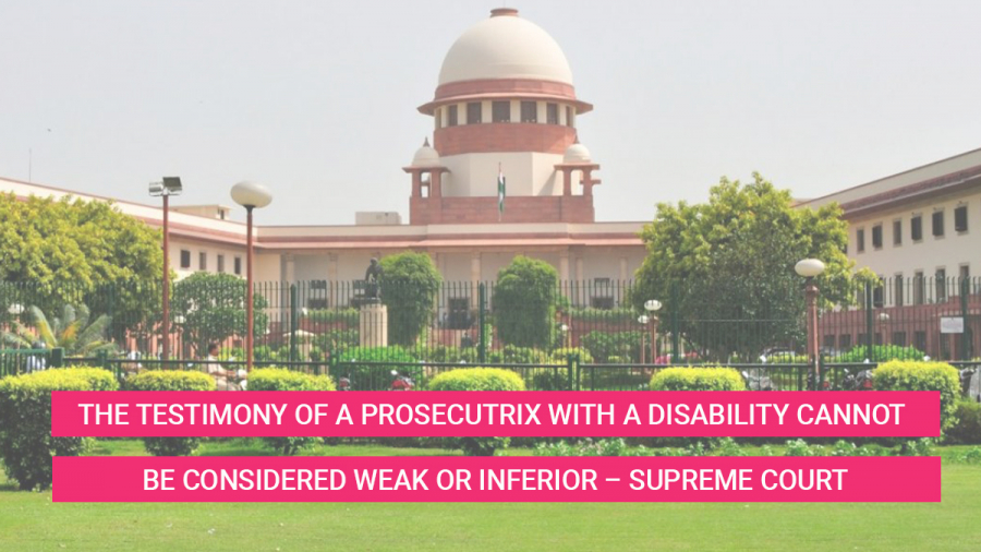 Testimony of Prosecutrix with Disability