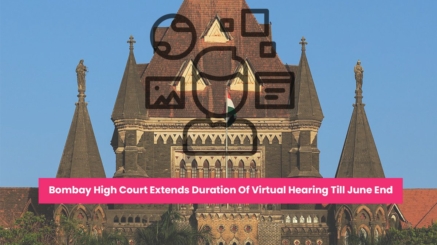 Bombay High Court Extends Duration Of Virtual Hearing