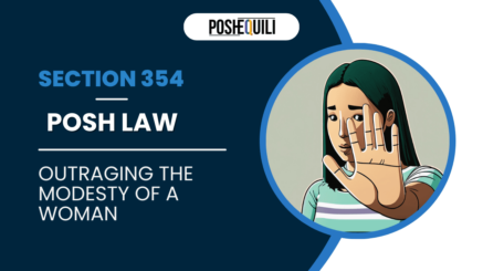 Section 354 of the IPC and the POSH Act