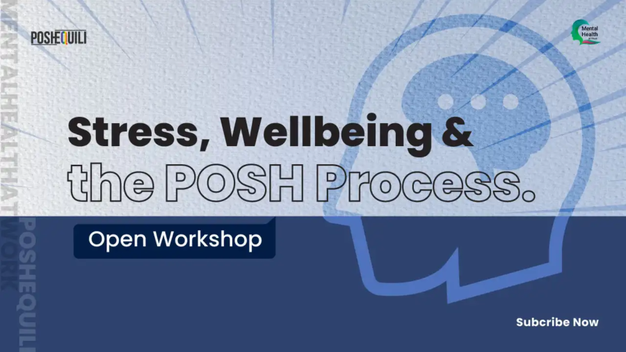 Stress, Wellbeing and the POSH Process What you need to know!