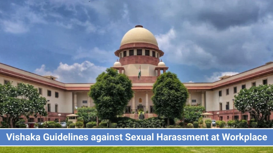 Vishaka Guidelines against Sexual Harassment at Workplace