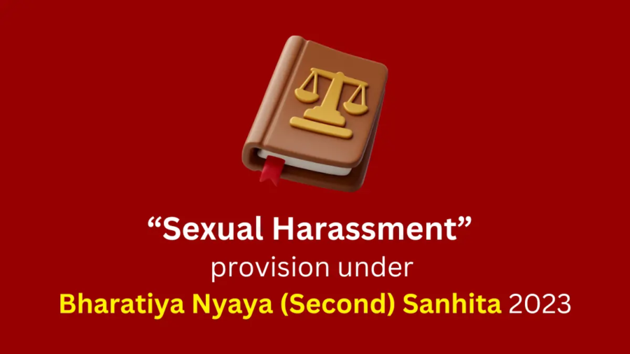 Sexual Harassment provision under Bharatiya Nyaya Sanhita