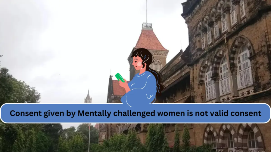 Consent by Mentally challenged women