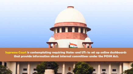 Supreme Court deliberating on POSH Act dashboards for transparency.