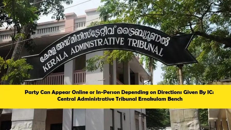 Central Administrative Tribunal Ruling on Online or In-Person Appearances