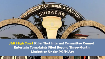 J&K High Court ruling on POSH Act complaint limitation