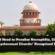 SC Noted Need to Penalize Necrophilia, Describing It as a 'Psychosexual Disorder' Recognized by DSM-IV