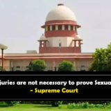 Bodily injuries are not necessary to prove Sexual Assault” Supreme Court