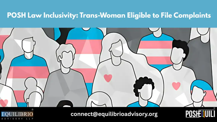 POSH Law Inclusivity Trans-Woman Eligible to File Complaints