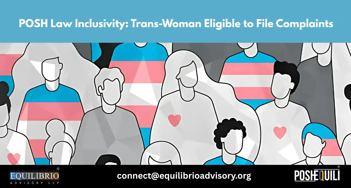 POSH Law Inclusivity: Trans Woman Eligible to File Complaints