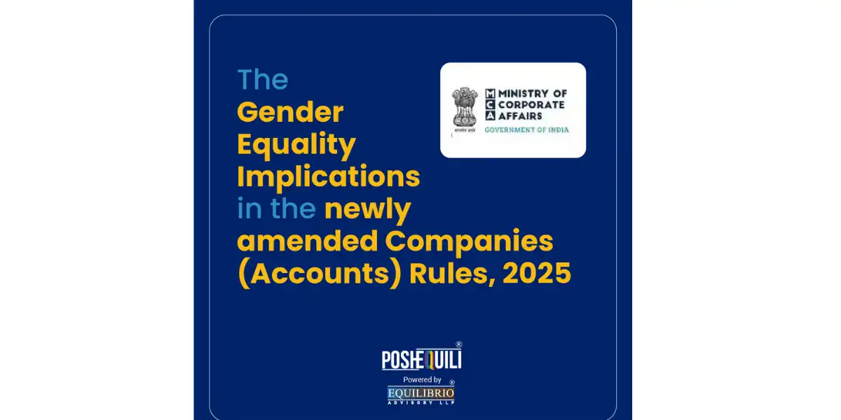 The Gender Equality Implications in the newly amended Companies (Accounts) Rules, 2025