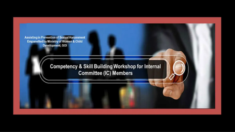 12-13 May 2018 – 2 Days ‘Competency & Skill Building’ Workshop for Internal Committee Members
