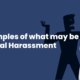 Examples-of-what-may-be-Sexual-Harassment