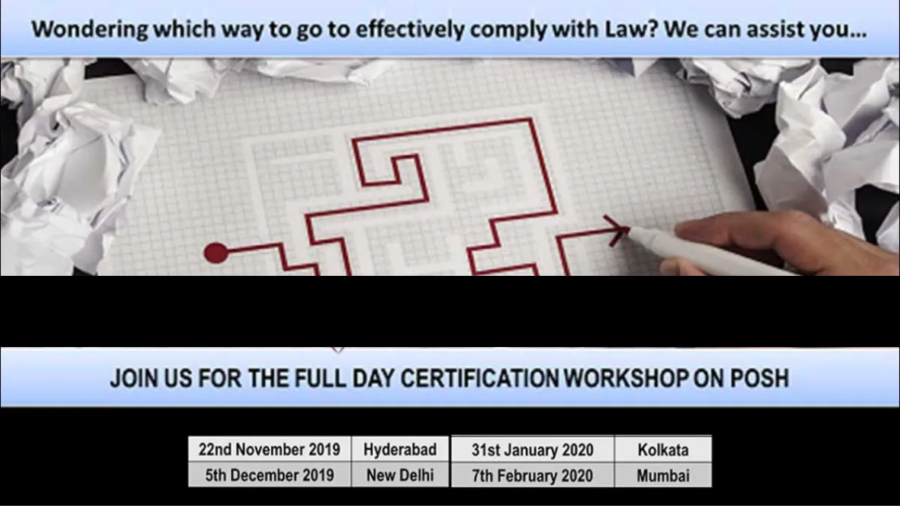 22nd Nov 2019 Hyderabad, 5th Dec 2019 New Delhi, 31st Jan 2020 Kolkata & 7th Feb 2020 Mumbai – Certification Workshop for Expertise on POSH