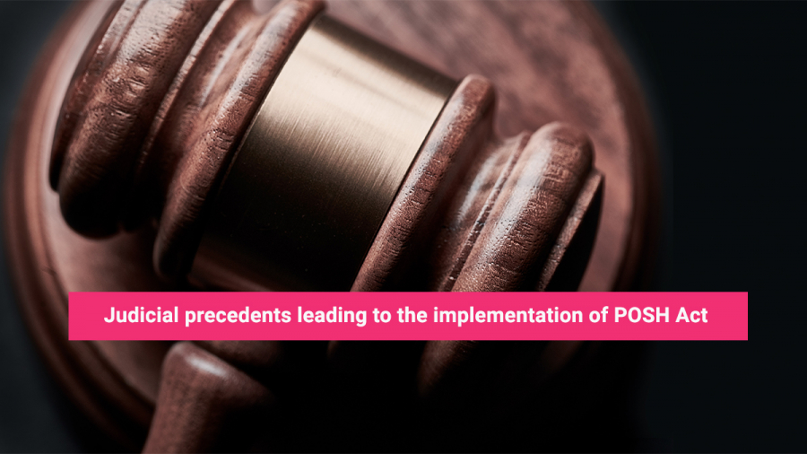 Judicial precedents leading to the implementation of POSH Act