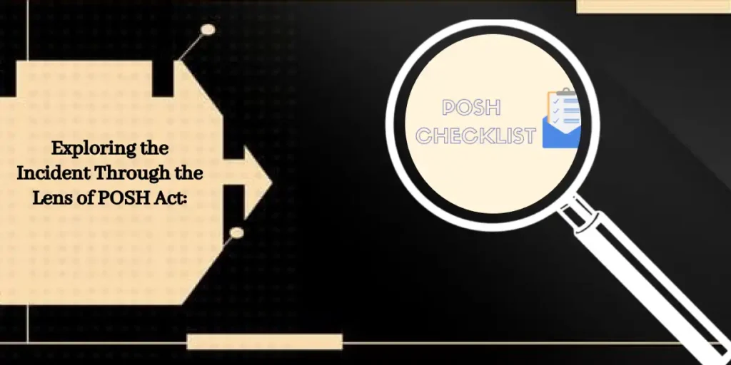 Exploring the incident through the lens of POSH Act